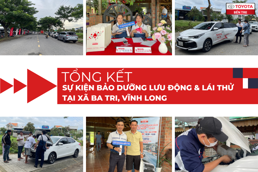 TỔNG KẾT SỰ KIỆN BẢO DƯỠNG LƯU ĐỘNG & LÁI THỬ TẠI XÃ BA TRI, VĨNH LONG